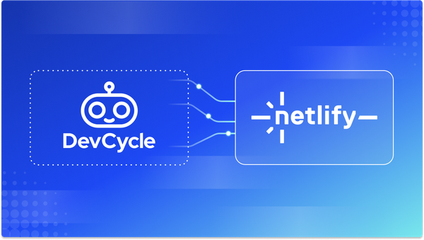 Netlify Case Study - A Nearly Painless Migration to DevCycle from LaunchDarkly