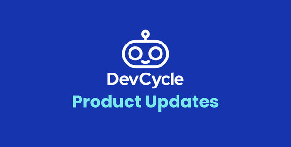 DevCycle Product Updates (Q1 2025)
