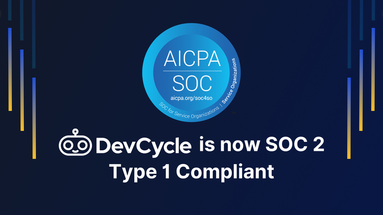 DevCycle is now SOC 2 Type 1 Compliant
