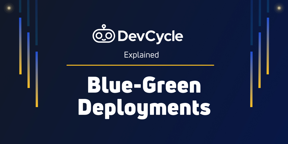 Blue-Green Deployments Explained