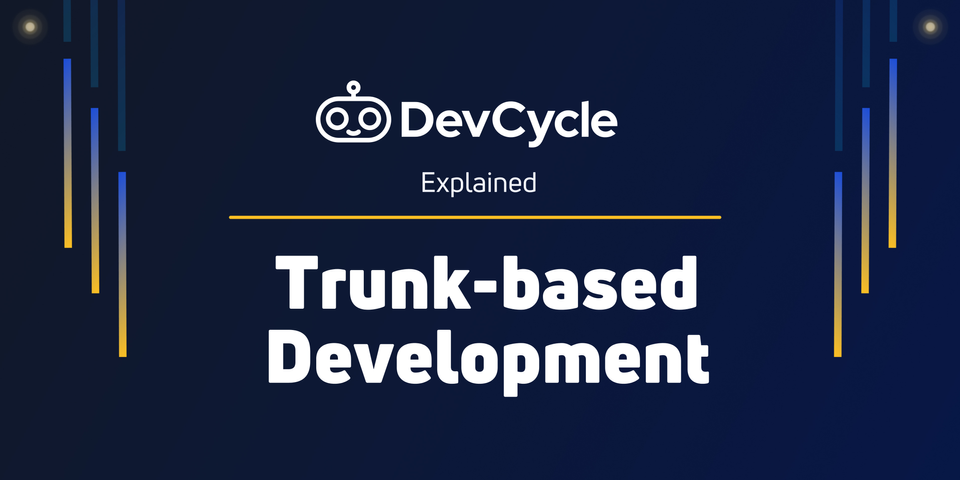 Trunk-Based Development Explained